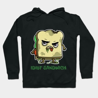 Idiot Sandwich Hoodie